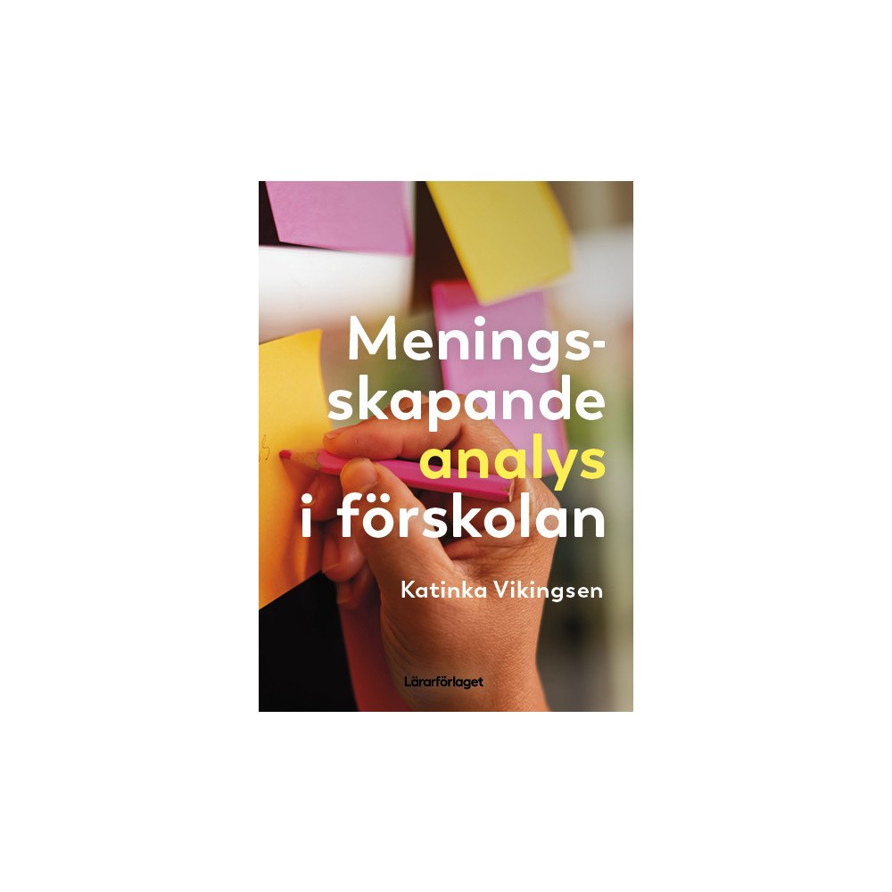 Katinka Vikingsen Meningsskapande analys i förskolan (häftad)