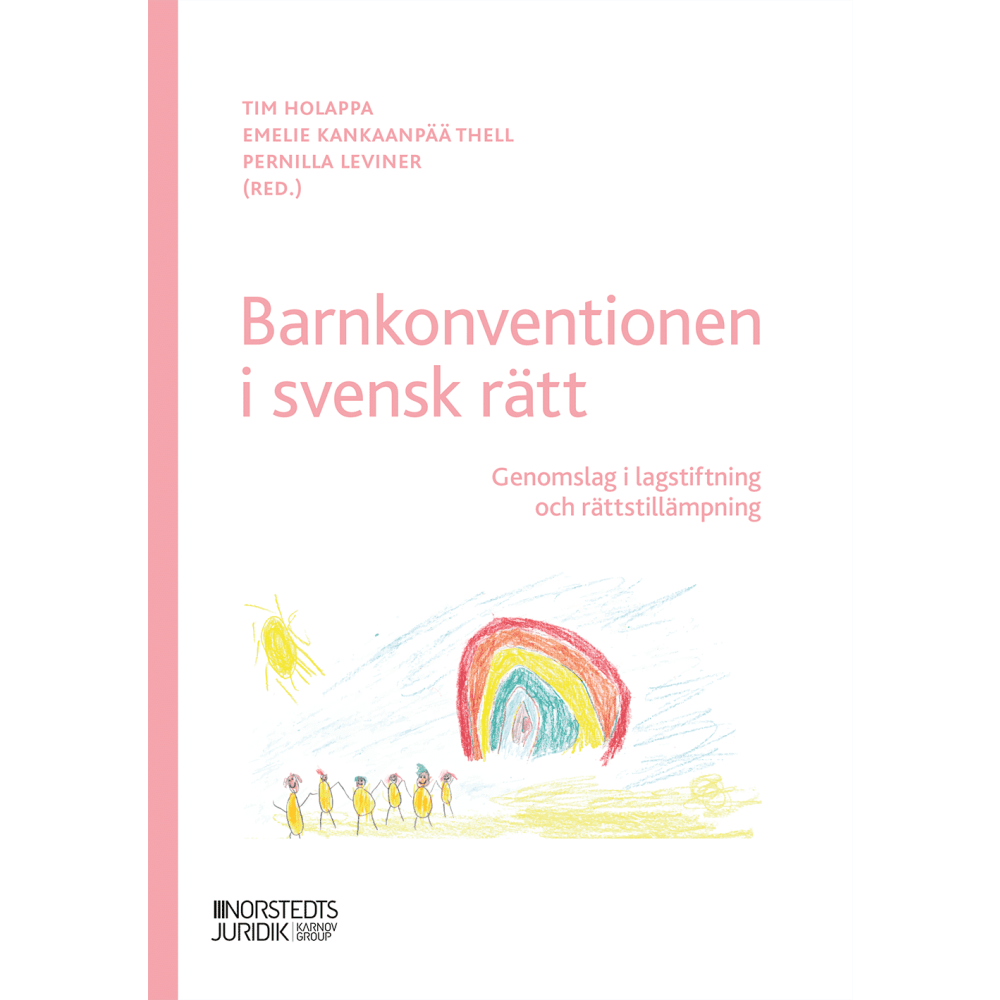 Pernilla Leviner Barnkonventionen i svensk rätt : Genomslag i lagstiftning och rättstillämpn (häftad)