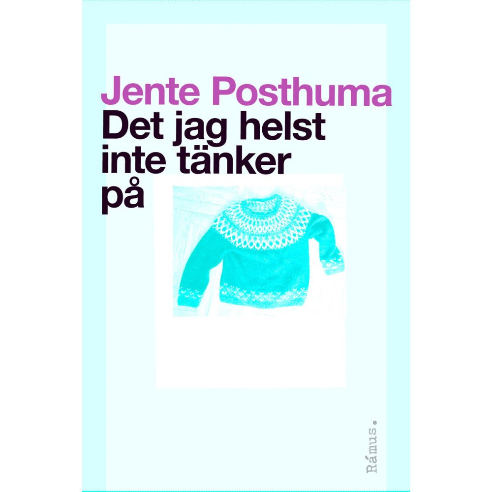 Rámus Förlag Det jag helst inte tänker på (inbunden)