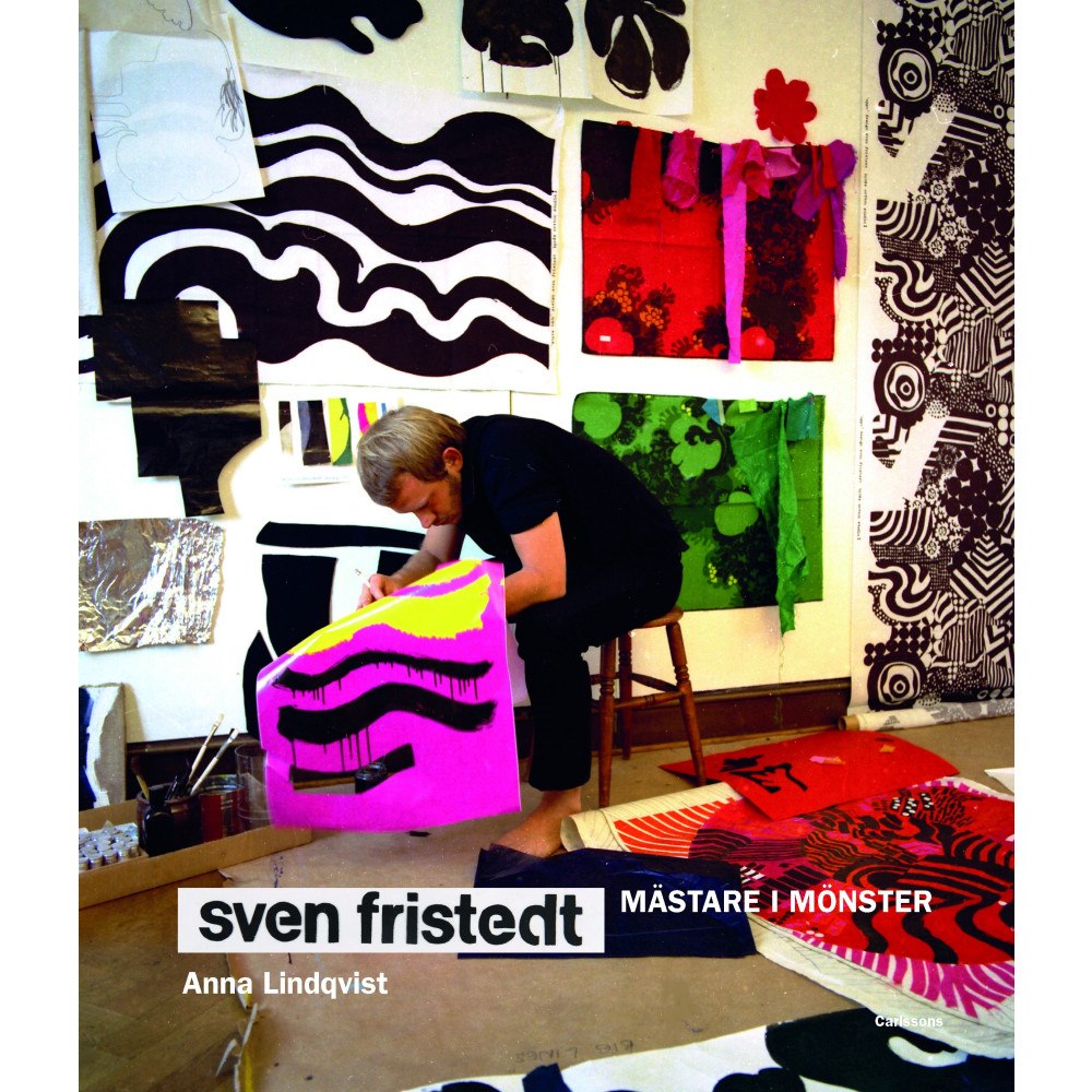 Anna Lindqvist Sven Fristedt : mästare i mönster  (inbunden)