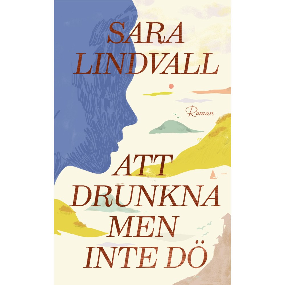 Sara Lindvall Att drunkna men inte dö (pocket)