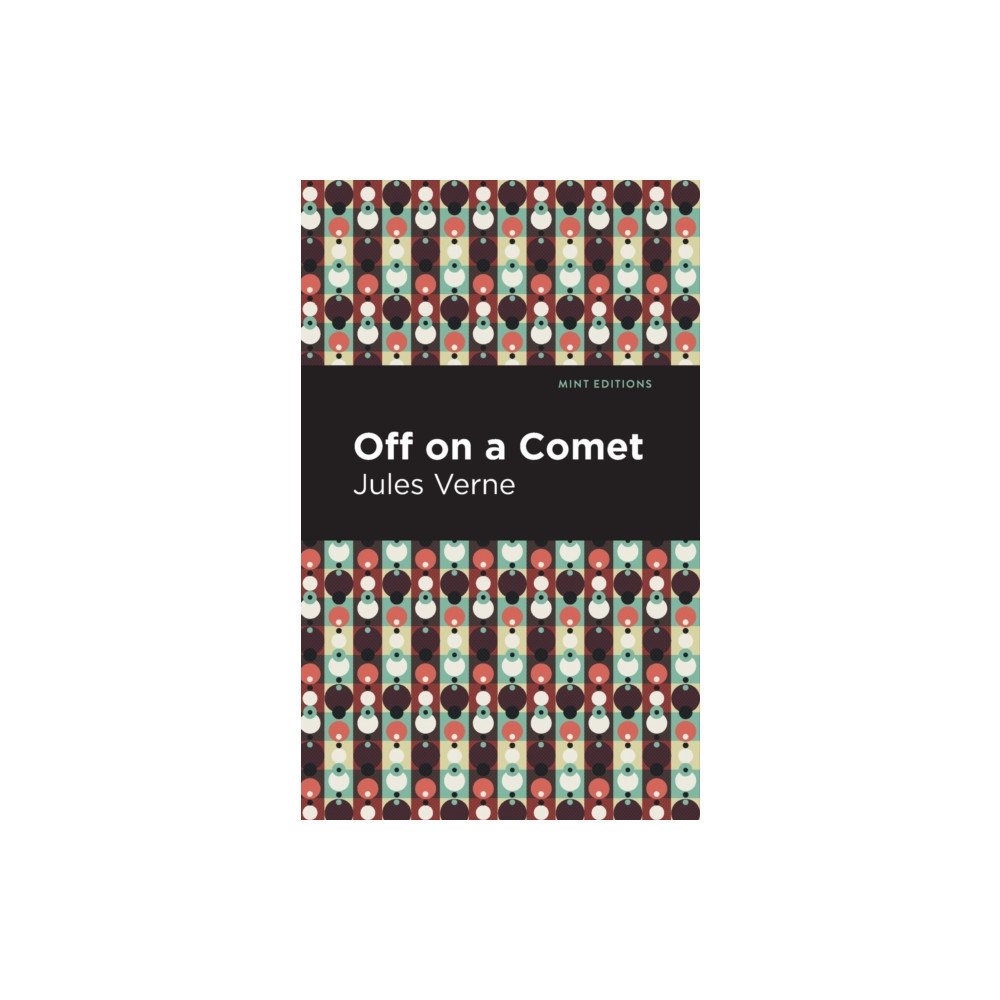 Mint Editions Off On a Comet (häftad, eng)