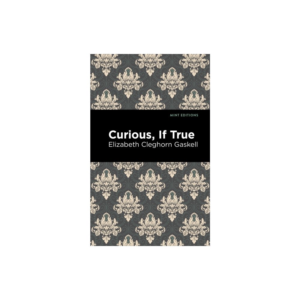 Mint Editions Curious, If True (häftad, eng)