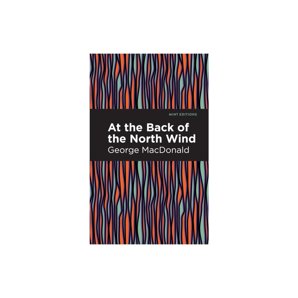 Mint Editions At the Back of the North Wind (häftad, eng)