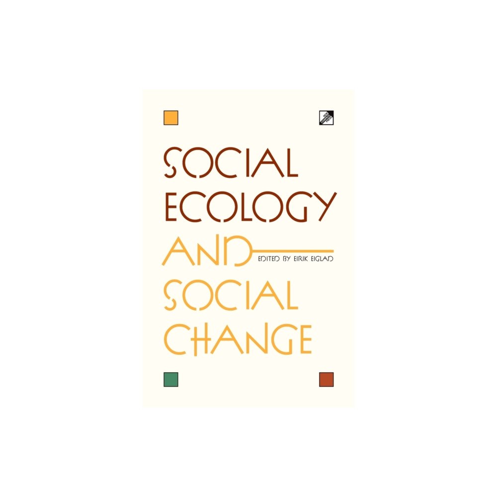 Communalism Press Social Ecology and Social Change (häftad, eng)