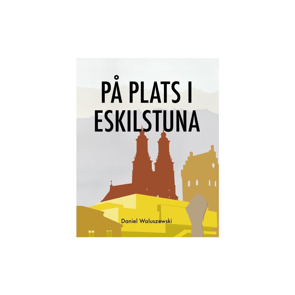 Daniel Waluszewski På plats i Eskilstuna (häftad)