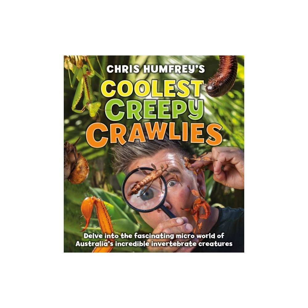 New Holland Publishers Chris Humfrey's Coolest Creepy Crawlies (inbunden, eng)