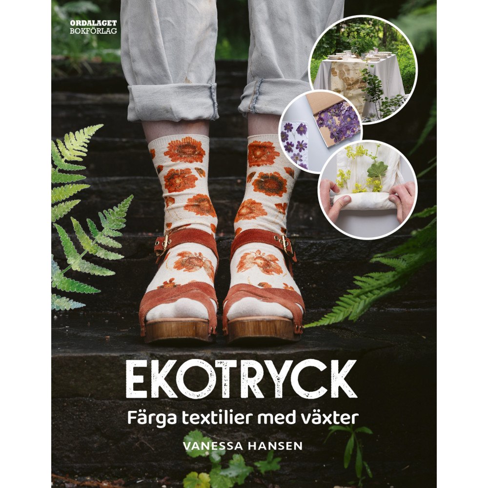 Vanessa Hansen Ekotryck : färga textilier med växter (inbunden)