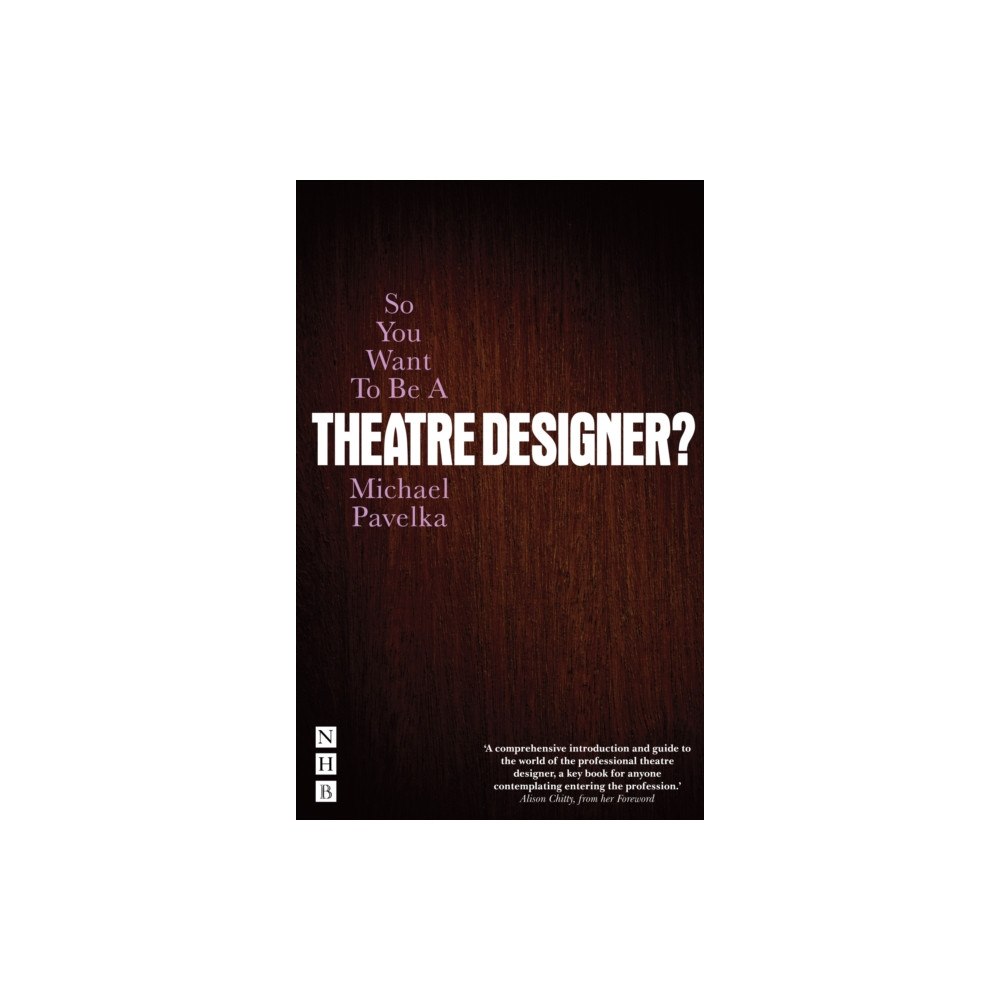 Nick Hern Books So You Want To Be A Theatre Designer? (häftad, eng)