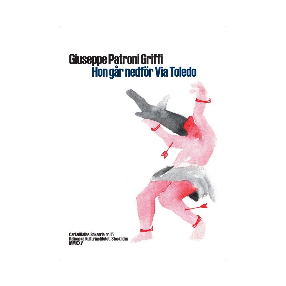 Giuseppe Patroni Griffi Hon går nedför Via Toledo (inbunden)