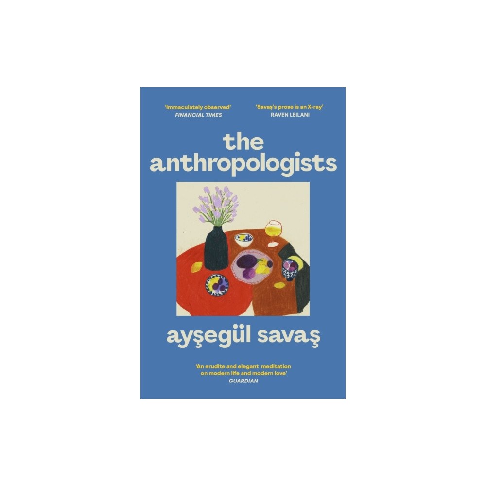 Aysegul Savas The Anthropologists (pocket, eng)