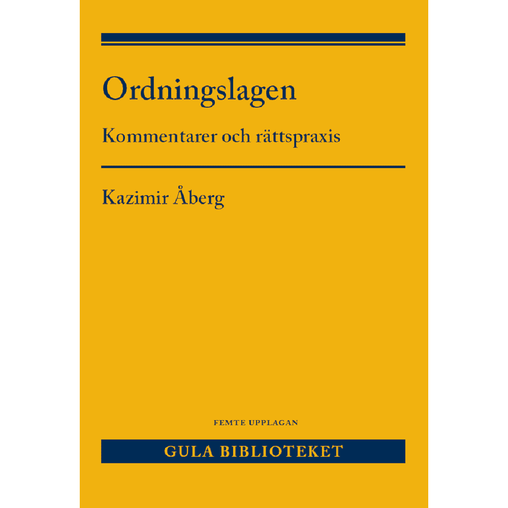 Kazimir Åberg Ordningslagen : kommentarer och rättspraxis (häftad)