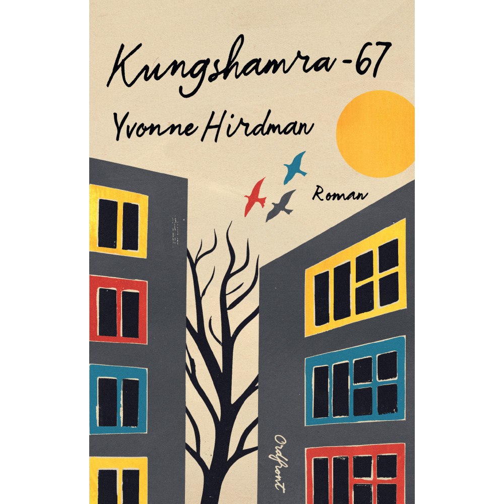 Yvonne Hirdman Kungshamra -67 (inbunden)