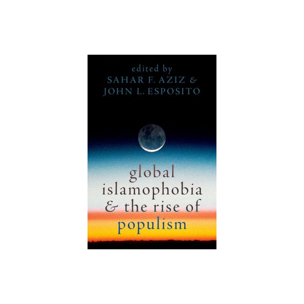 Oxford University Press Inc Global Islamophobia and the Rise of Populism (häftad, eng)