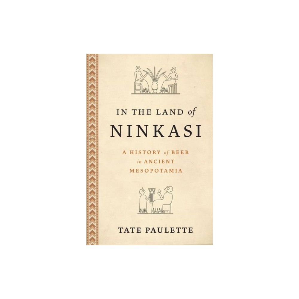 Oxford University Press Inc In the Land of Ninkasi (inbunden, eng)