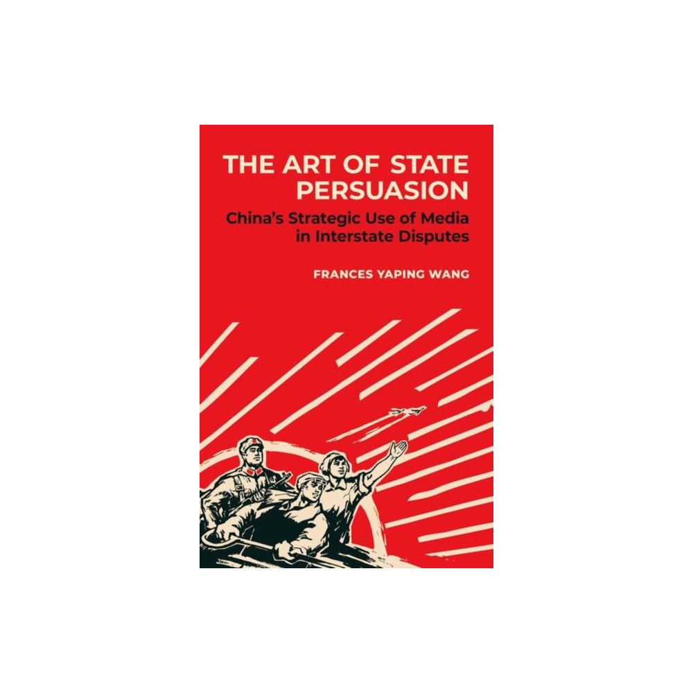 Oxford University Press Inc The Art of State Persuasion (häftad, eng)