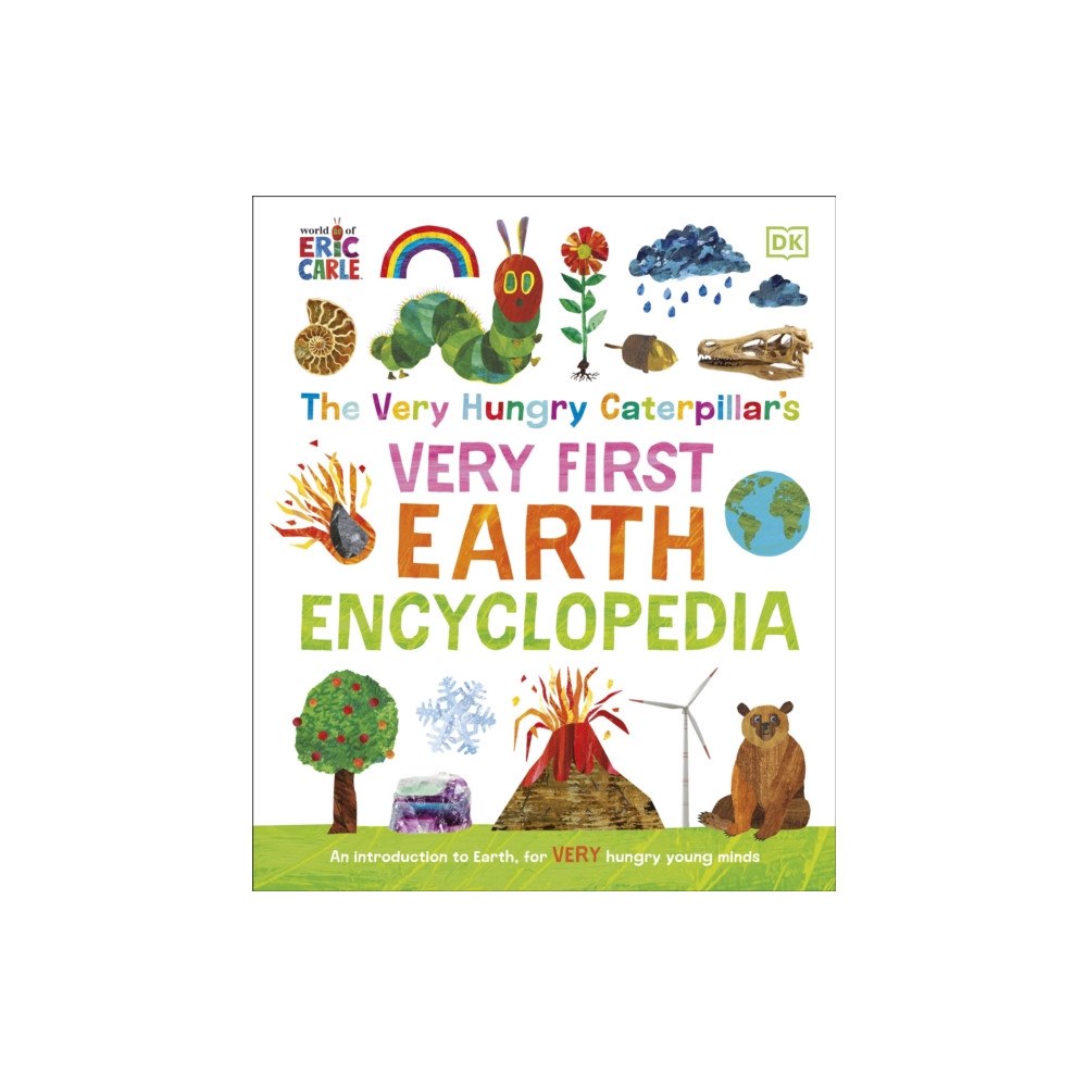 Dorling Kindersley Ltd The Very Hungry Caterpillar's Very First Earth Encyclopedia (inbunden, eng)