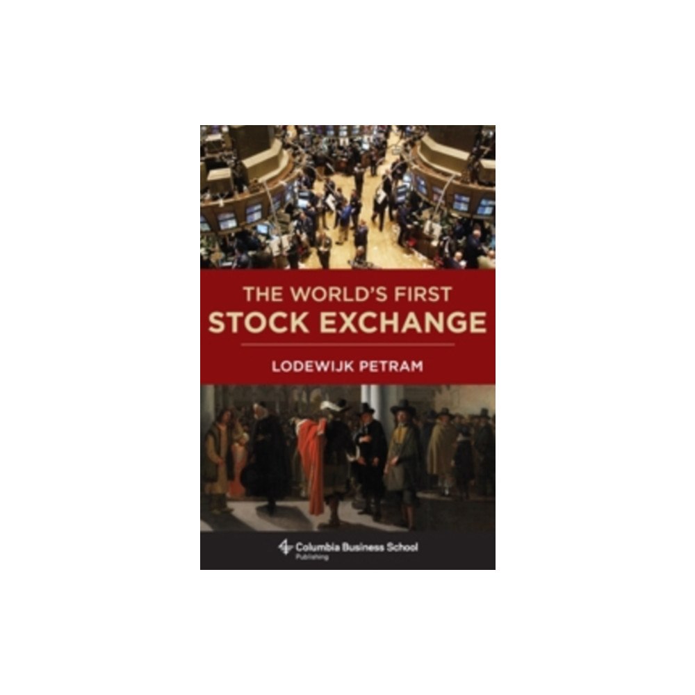 Columbia university press The World’s First Stock Exchange (inbunden, eng)