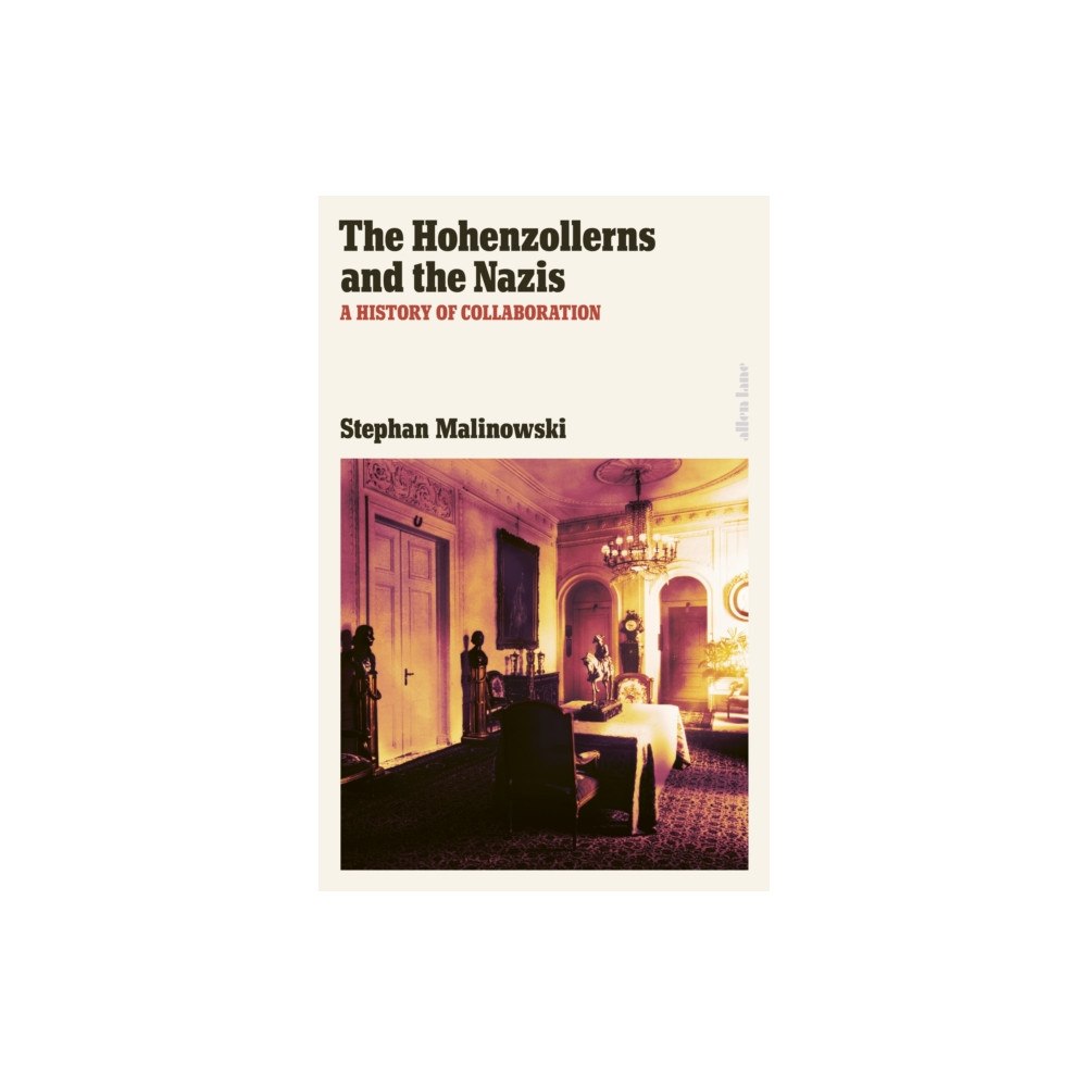 Penguin books ltd The Hohenzollerns and the Nazis (inbunden, eng)