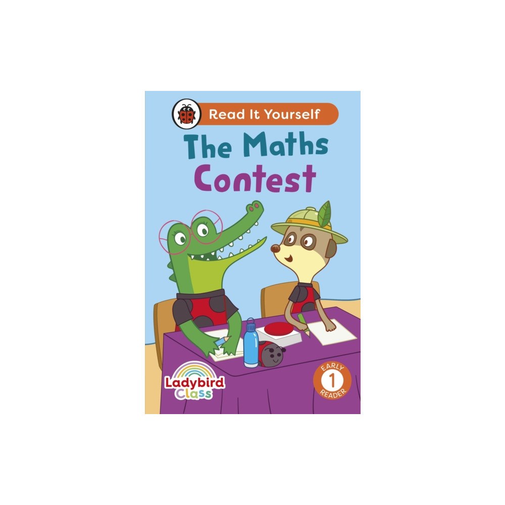 Penguin Random House Children's UK Ladybird Class - The Maths Contest:  Read It Yourself - Level 1 Early Reader (inbunden, eng)
