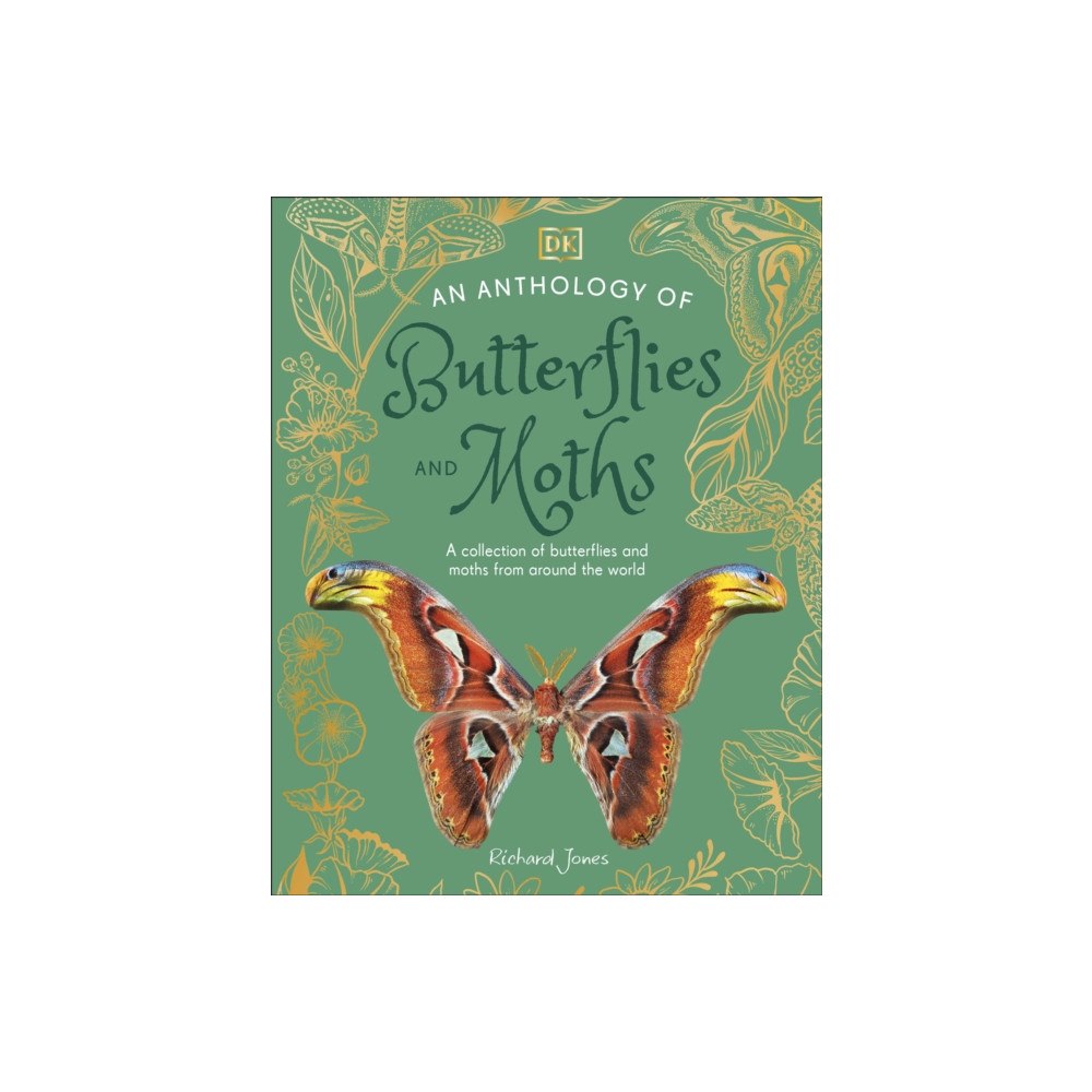 Dorling Kindersley Ltd An Anthology of Butterflies and Moths (inbunden, eng)