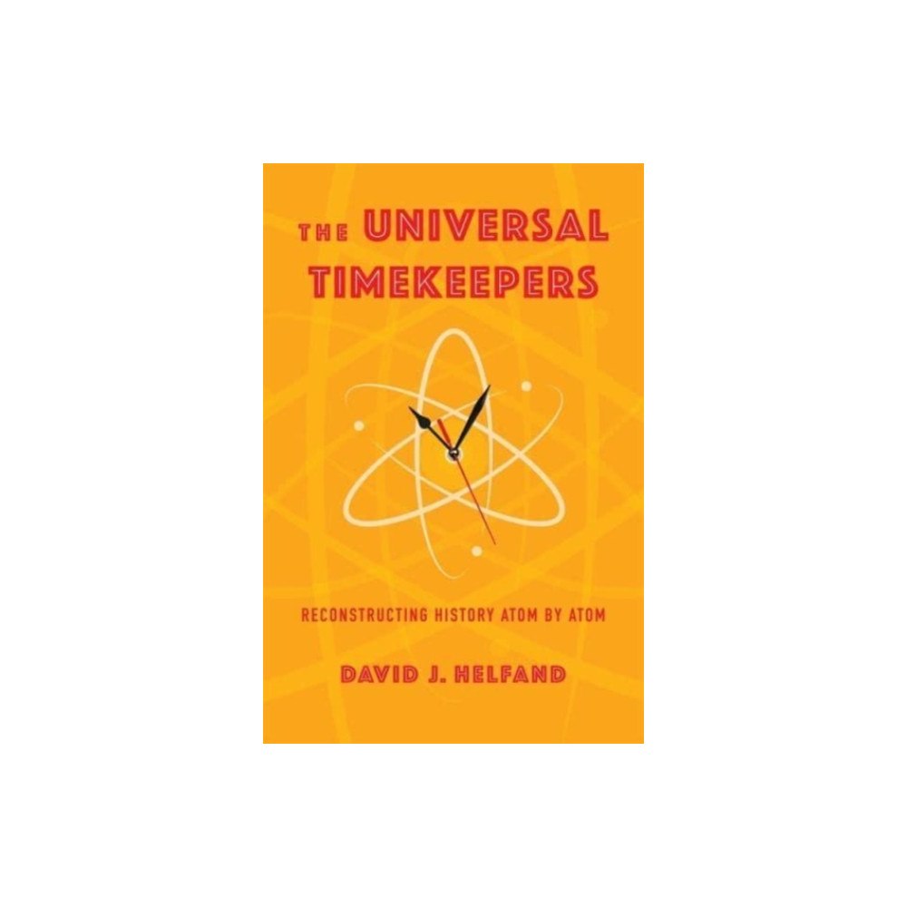 Columbia university press The Universal Timekeepers (häftad, eng)