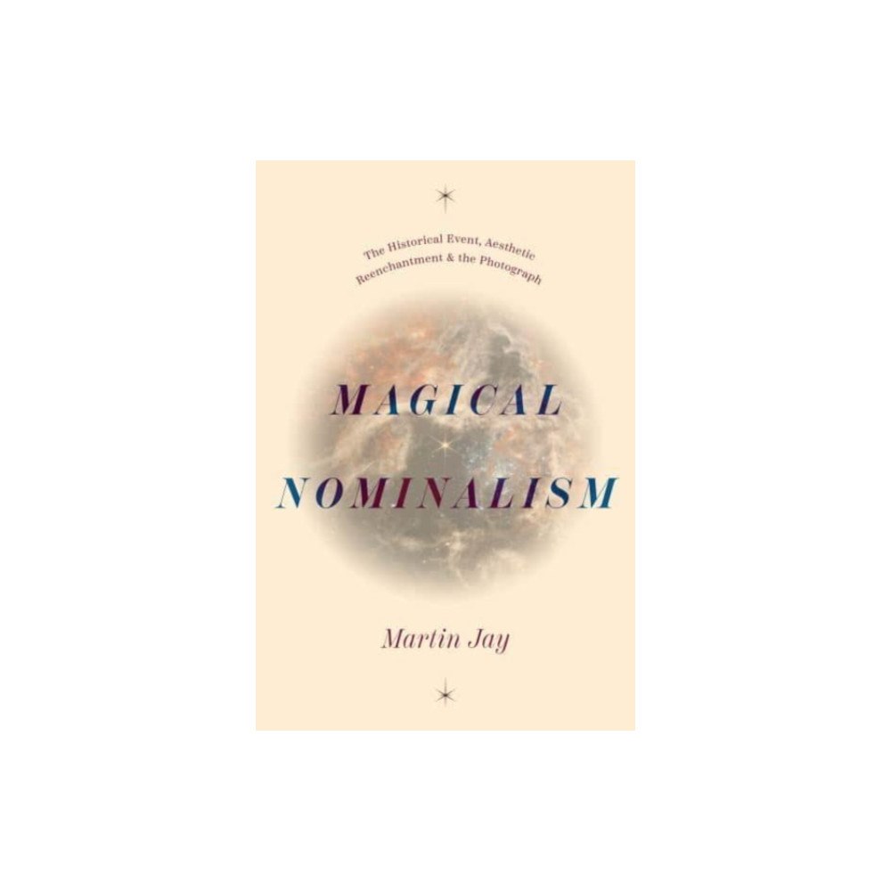 The university of chicago press Magical Nominalism (inbunden, eng)