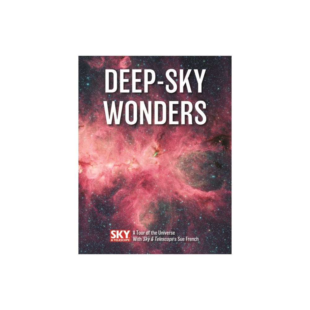Firefly Books Ltd Deep-Sky Wonders: A Tour of the Universe with Sky and Telescope's Sue French (häftad, eng)
