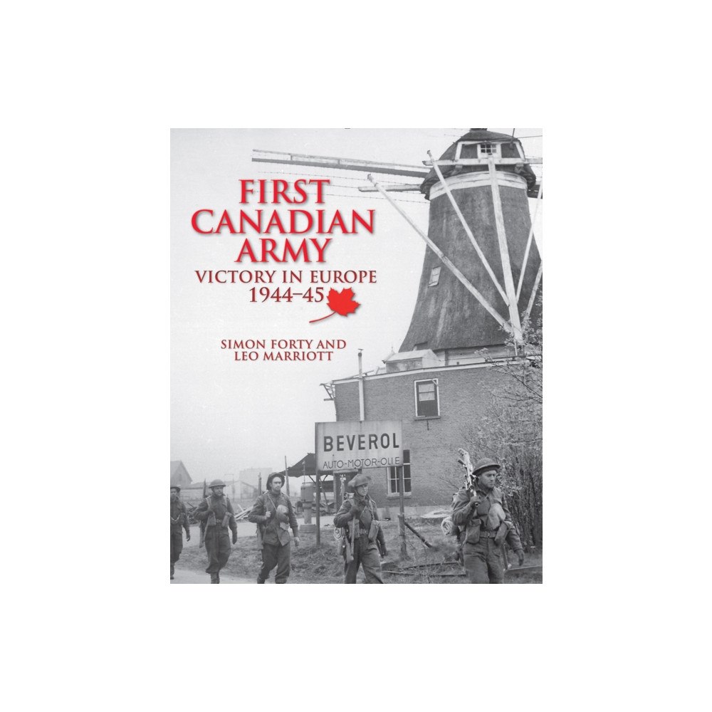 Firefly Books Ltd First Canadian Army (häftad, eng)