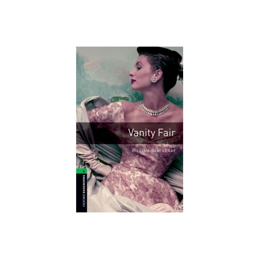Oxford University Press Oxford Bookworms Library: Level 6: Vanity Fair (häftad, eng)