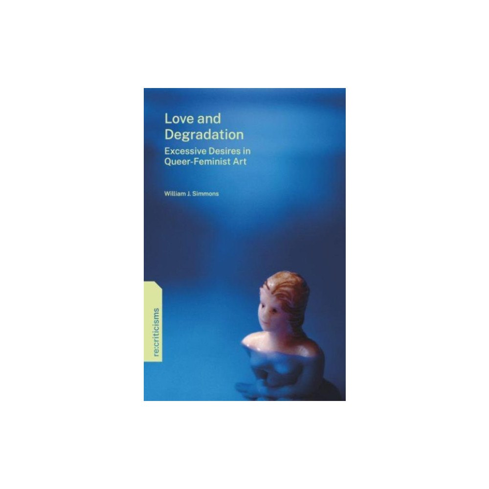 Pennsylvania State University Press Love and Degradation (häftad, eng)
