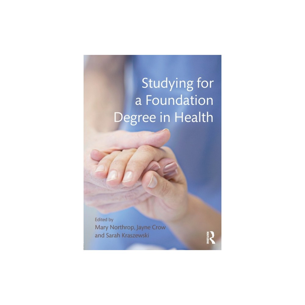 Taylor & francis ltd Studying for a Foundation Degree in Health (häftad, eng)