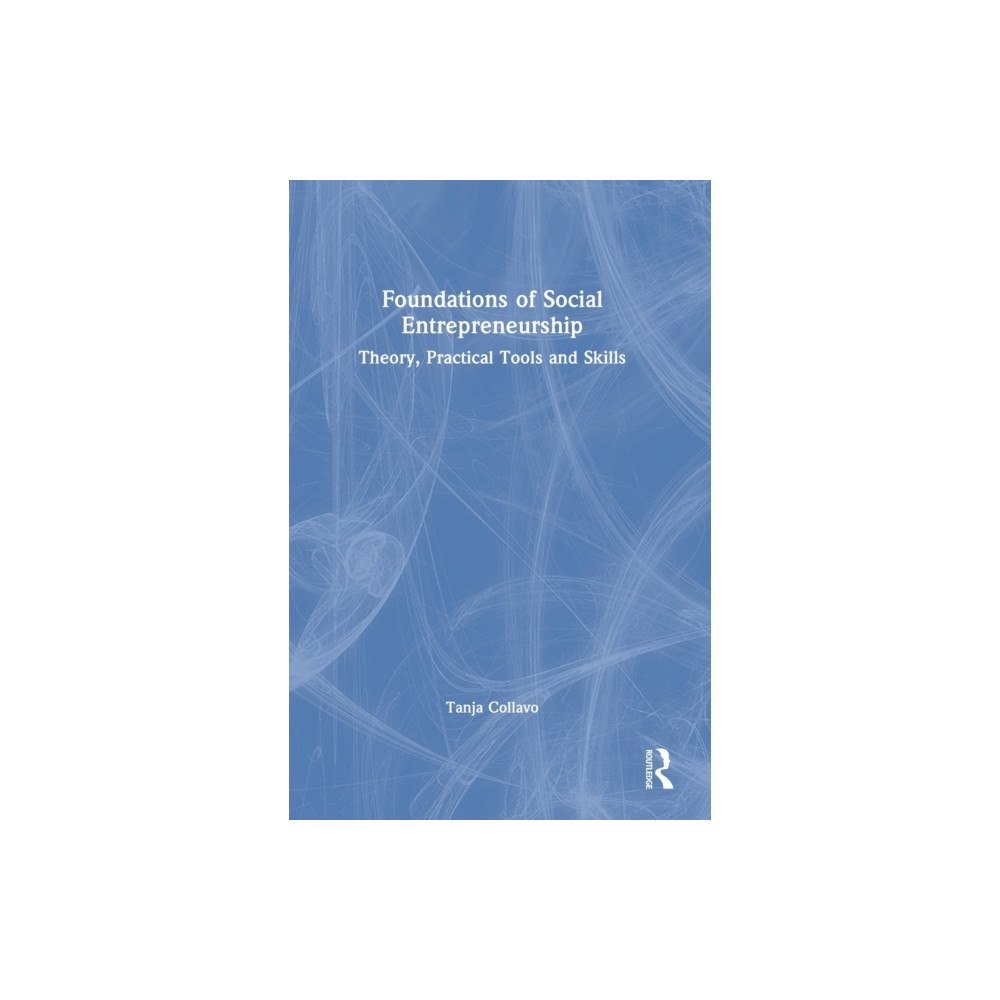 Taylor & francis ltd Foundations of Social Entrepreneurship (inbunden, eng)