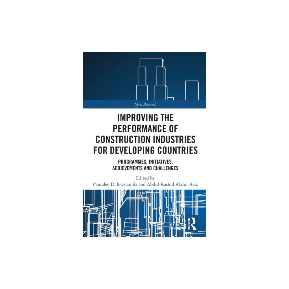 Taylor & francis ltd Improving the Performance of Construction Industries for Developing Countries (häftad, eng)