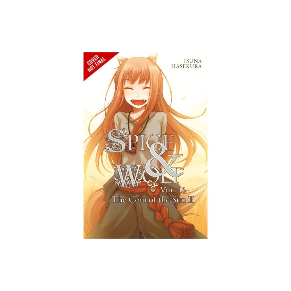 Little, Brown & Company Spice and Wolf, Vol. 16 - Novel (häftad, eng)
