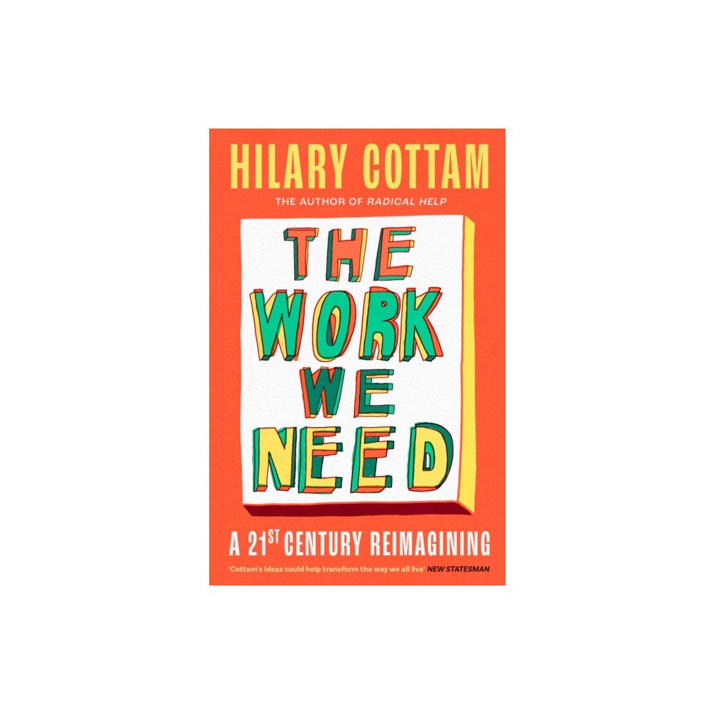 Little, Brown Book Group The Work We Need (inbunden, eng)