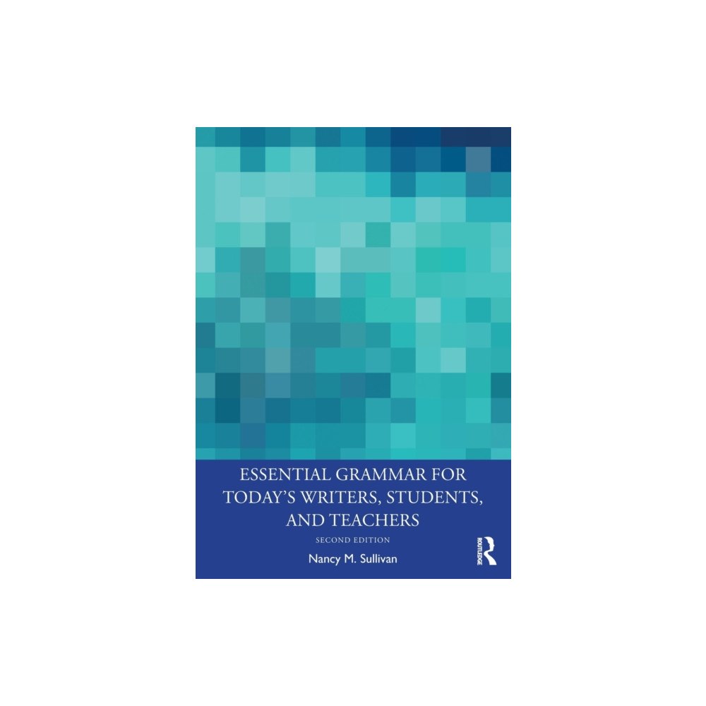 Taylor & francis ltd Essential Grammar for Today's Writers, Students, and Teachers (häftad, eng)