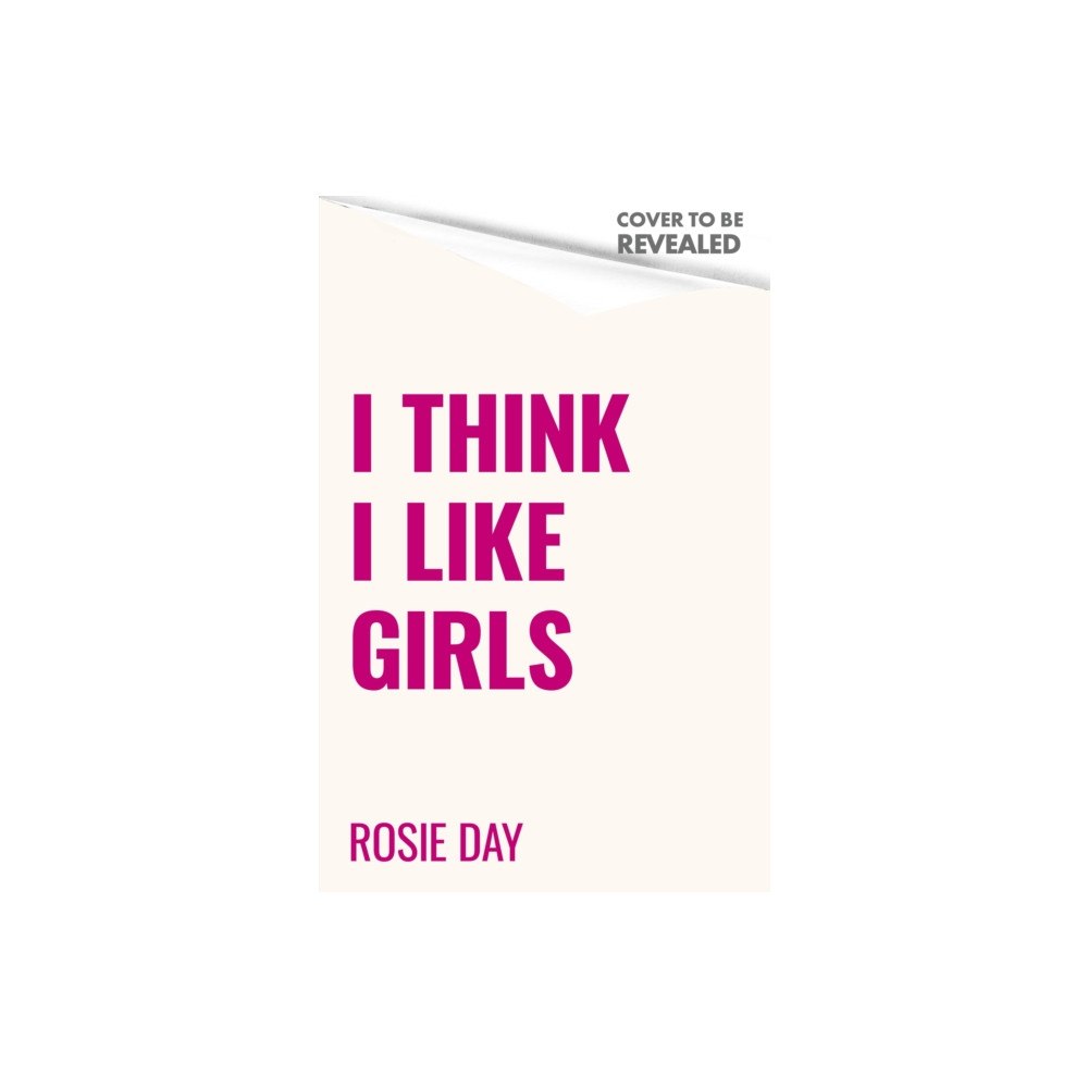 Little, Brown Book Group I Think I Like Girls (inbunden, eng)