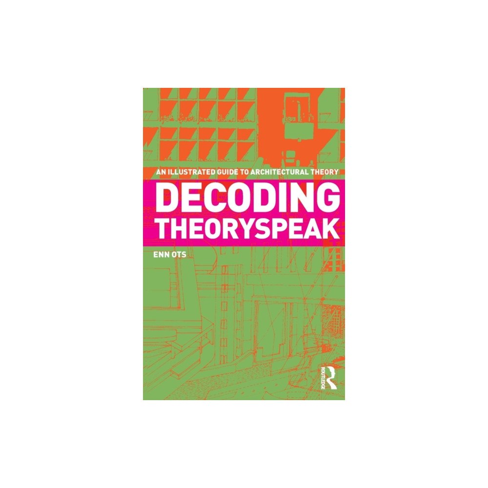 Taylor & francis ltd Decoding Theoryspeak (häftad, eng)