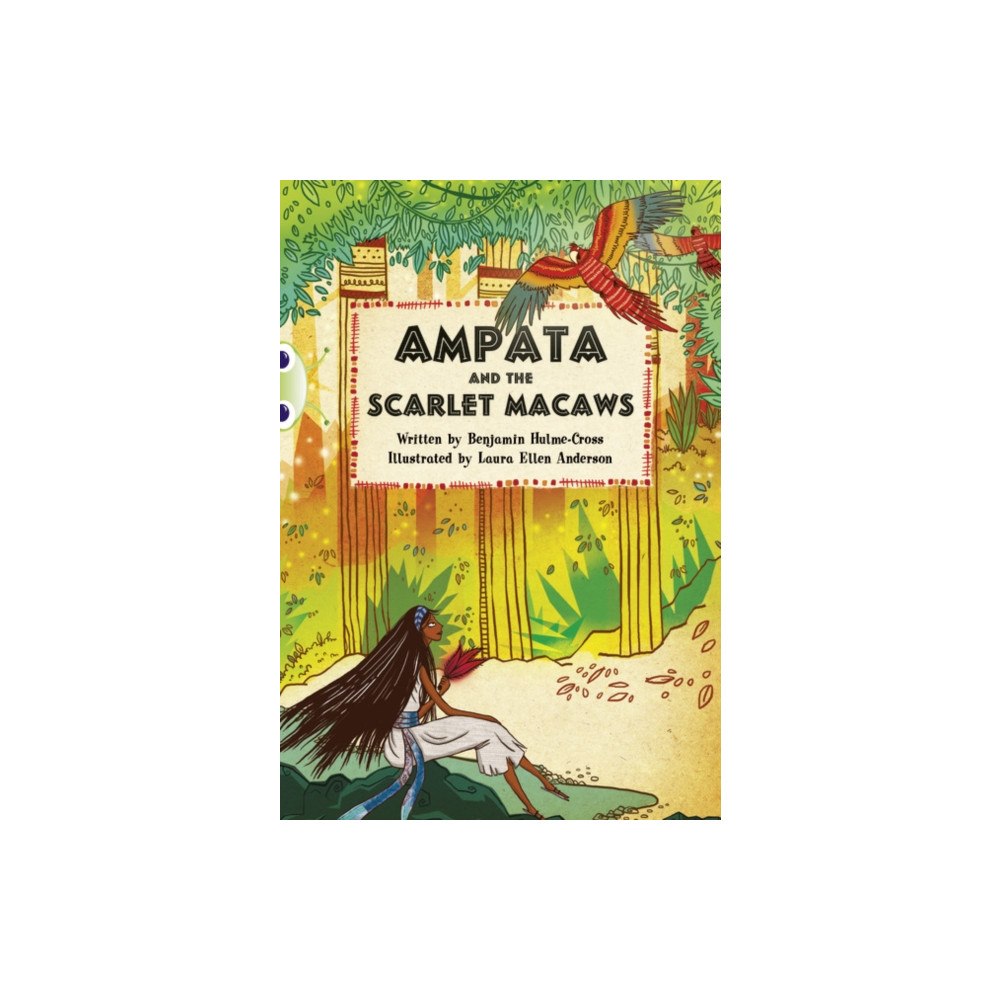 Pearson Education Limited Bug Club Independent Fiction Year 5 Blue A Ampata and Scarlet Macaws (häftad, eng)