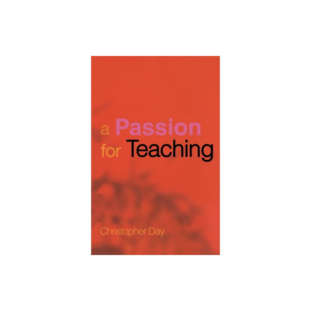 Taylor & francis ltd A Passion for Teaching (häftad, eng)