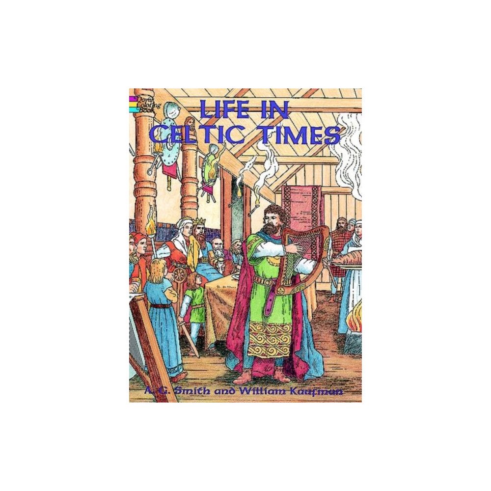 Dover publications inc. Life in Celtic Times (häftad, eng)
