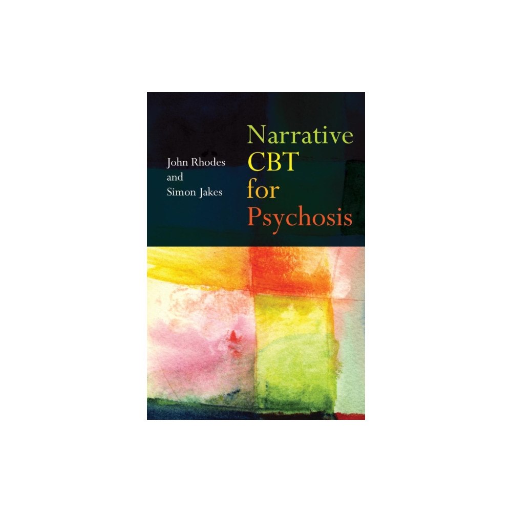 Taylor & francis ltd Narrative CBT for Psychosis (häftad, eng)