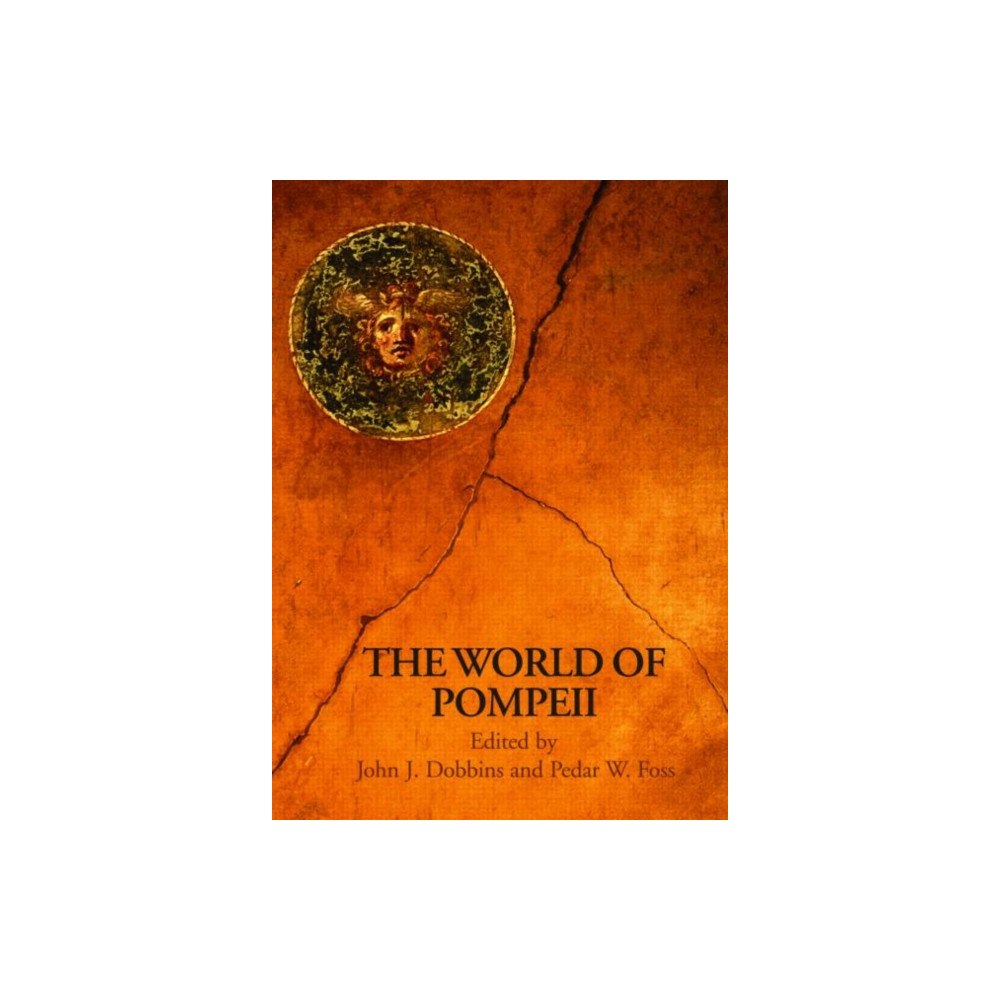 Taylor & francis ltd The World of Pompeii (häftad, eng)