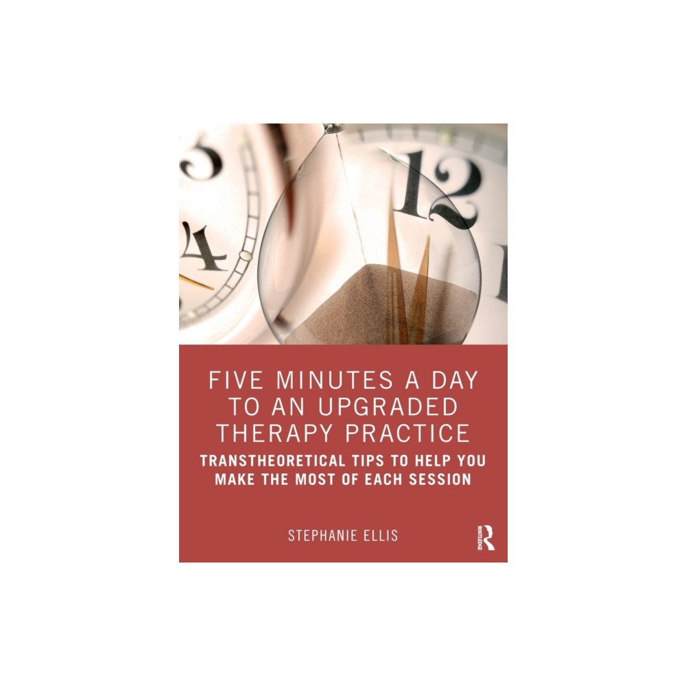 Taylor & francis ltd Five Minutes a Day to an Upgraded Therapy Practice (häftad, eng)