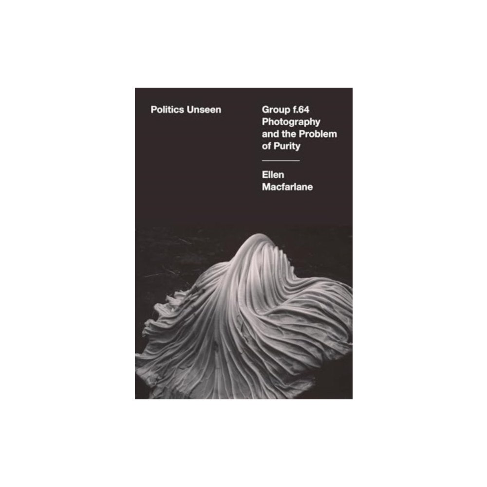 University of california press Politics Unseen (inbunden, eng)