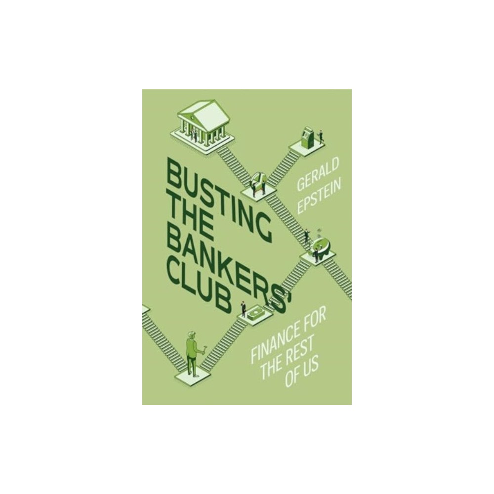 University of california press Busting the Bankers' Club (häftad, eng)