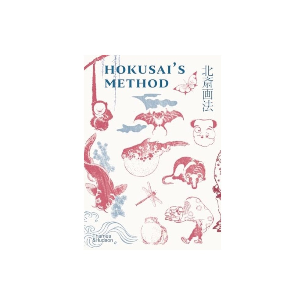 Thames & Hudson Ltd Hokusai's Method (inbunden, eng)