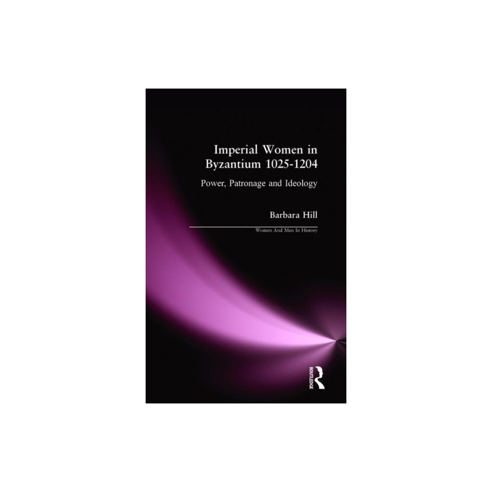 Taylor & francis ltd Imperial Women in Byzantium 1025-1204 (häftad, eng)