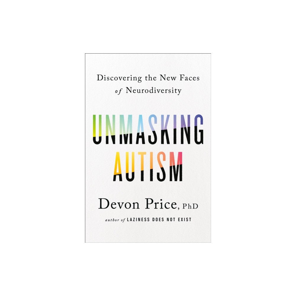 Random House Inc Unmasking Autism (inbunden, eng)
